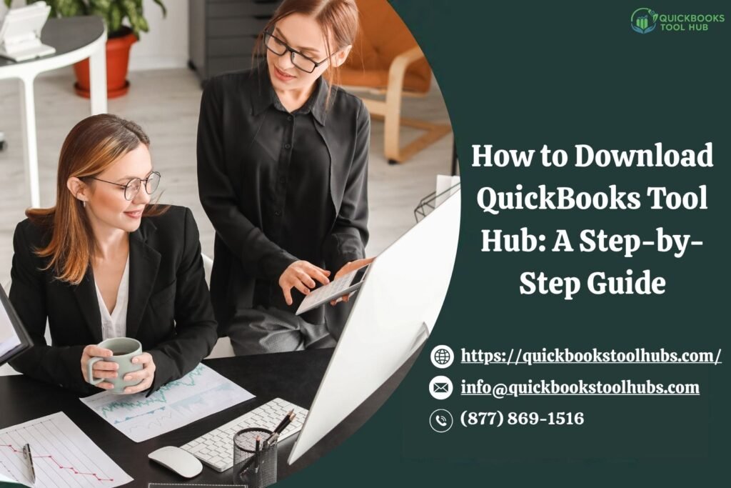 How to Download QuickBooks Tool Hub A Step-by-Step Guide