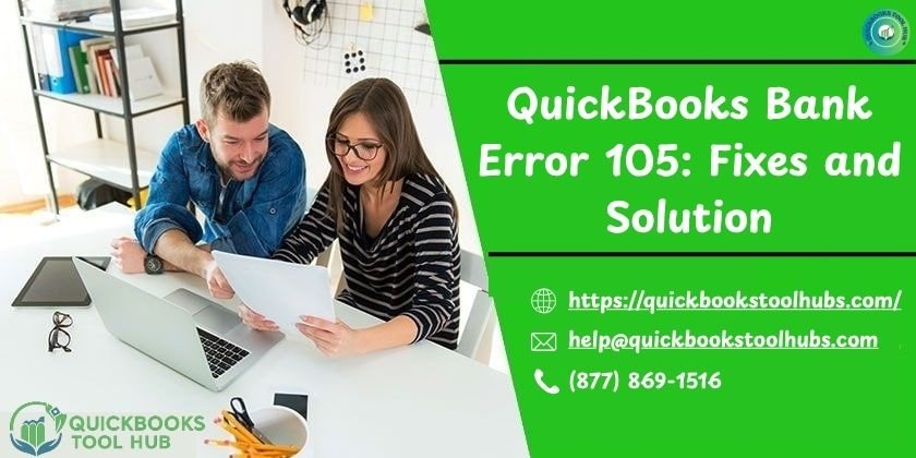 QuickBooks Bank Error 105: Fixes and Solution