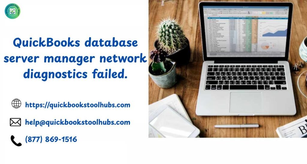 QuickBooks database server manager network diagnostics failed.