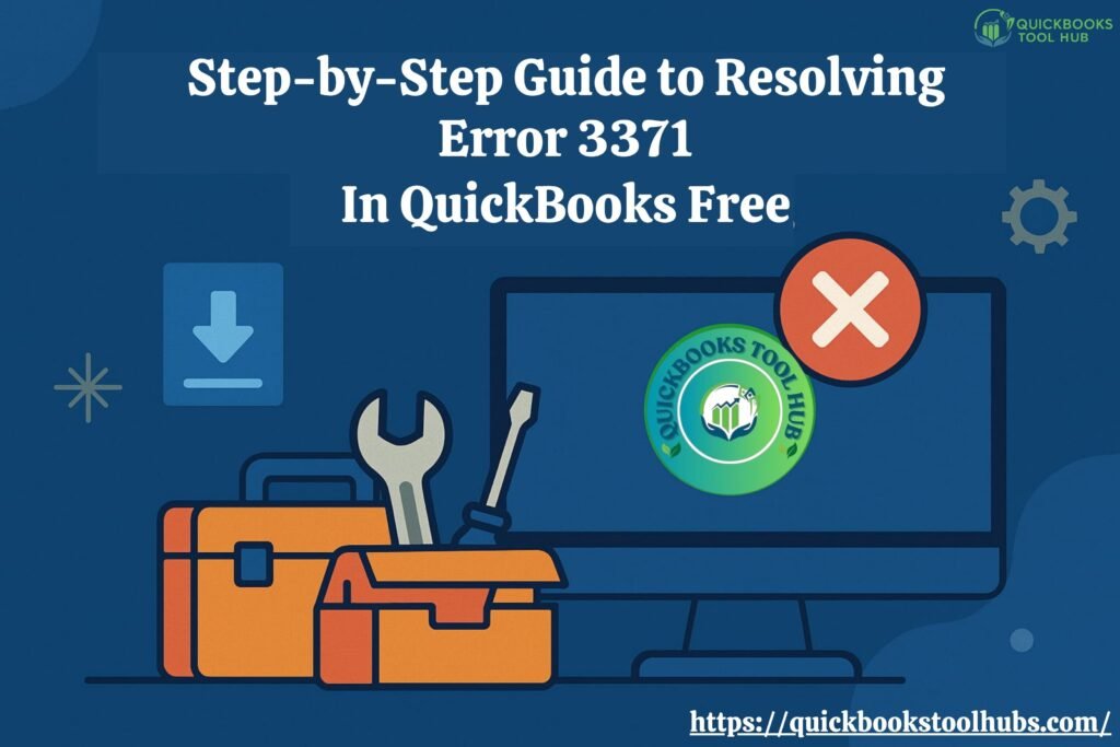 Step-by-Step Guide to Resolving Error 3371 in QuickBooks Free
