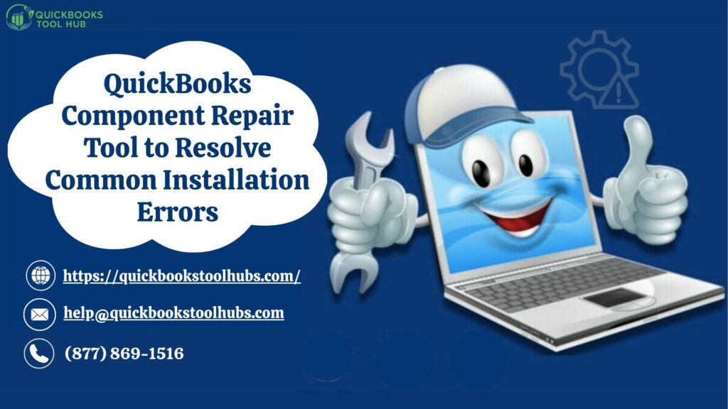 QuickBooks Component Repair Tool to Resolve Common Installation Errors