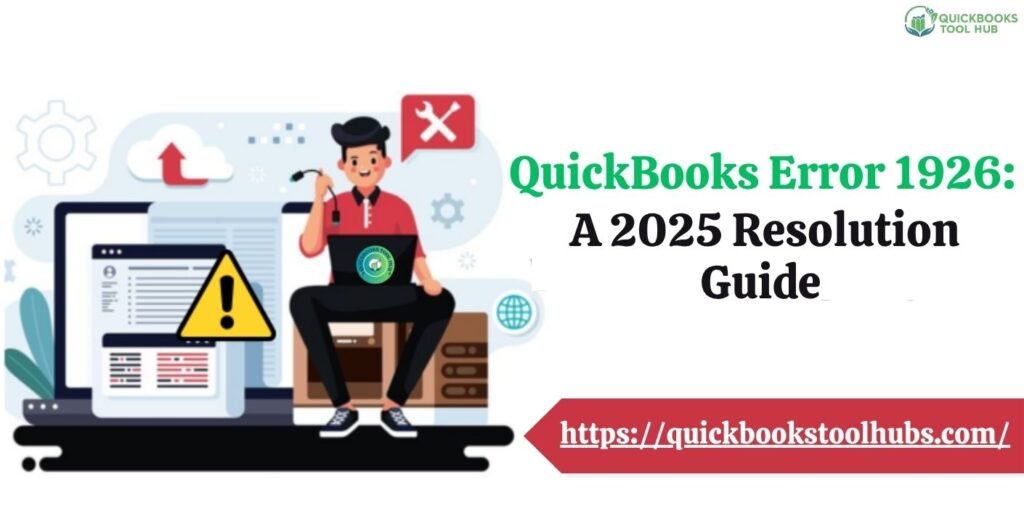 QuickBooks Error 1926: A 2025 Resolution Guide