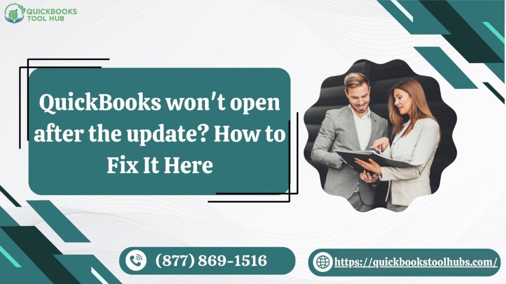 QuickBooks won't open after the update? How to Fix It Here